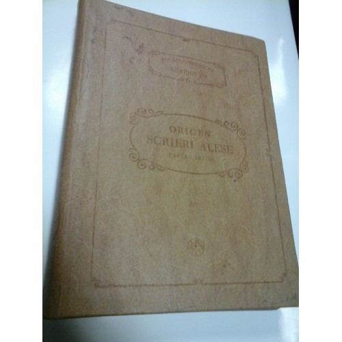 ORIGEN - SCRIERI ALESE - parte 1 - PSB 6 ORIGEN - SCRIERI ALESE - parte 1 - PSB 6